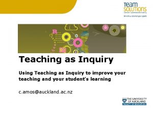 Teaching as Inquiry Using Teaching as Inquiry to