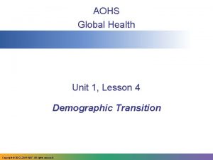AOHS Global Health Unit 1 Lesson 4 Demographic