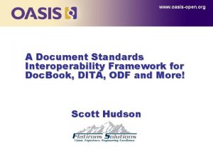 www oasisopen org A Document Standards Interoperability Framework