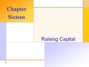 Chapter Sixteen Raising Capital 2003 The Mc GrawHill