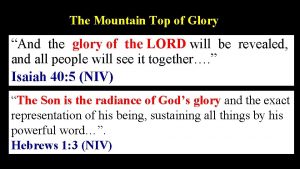 The Mountain Top of Glory And the glory