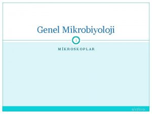 Genel Mikrobiyoloji 1 MKROSKOPLAR 9172021 Bakterilerin byklkleri 2