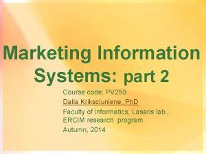 Marketing Information Systems part 2 Course code PV