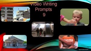 Video Writing Prompts 9 Steph Westwood 2015 The