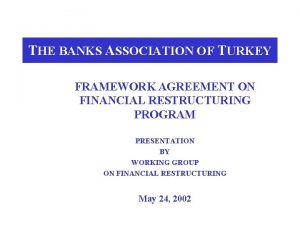 THE BANKS ASSOCIATION OF TURKEY FRAMEWORK AGREEMENT ON