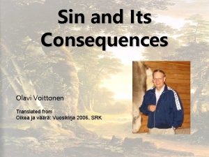 Sin and Its Consequences Olavi Voittonen Translated from