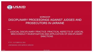 WORKSHOP DISCIPLINARY PROCEEDINGS AGAINST JUDGES AND PROSECUTORS IN