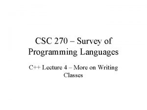 CSC 270 Survey of Programming Languages C Lecture