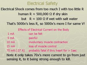 Electrical Safety Electrical Shock comes from too much