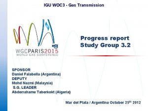 IGU WOC 3 Gas Transmission Progress report Study