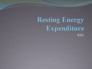 Resting Energy Expenditure REE EnerjiBeslenme Kritik hastalklar srasnda