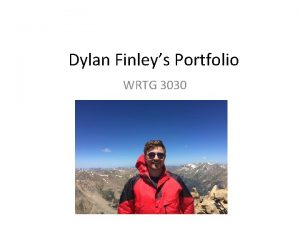 Dylan Finleys Portfolio WRTG 3030 Semester Topics Topics