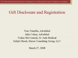 The Third Annual Medical Device Regulatory Reimbursement and