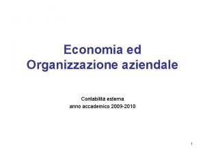 Economia ed Organizzazione aziendale Contabilit esterna anno accademico