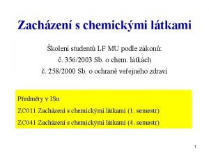Zachzen s chemickmi ltkami kolen student LF MU