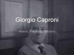 Giorgio Caproni Ierace Patrascu Salsano Vita di Giorgio