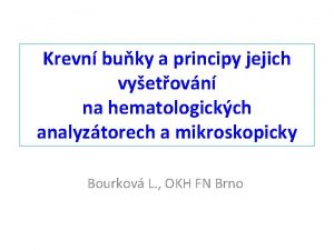 Krevn buky a principy jejich vyetovn na hematologickch