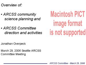 Overview of ARCSS community science planning and ARCSS