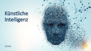 Knstliche Intelligenz GO 19 e Inhaltsverzeichnis Wohnen Mobilitt