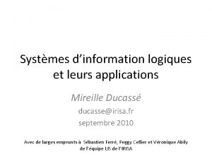 Systmes dinformation logiques et leurs applications Mireille Ducass