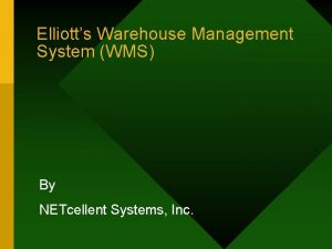 Elliotts Warehouse Management System WMS By NETcellent Systems