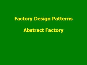 Factory Design Patterns Abstract Factory Plan Factory patterns