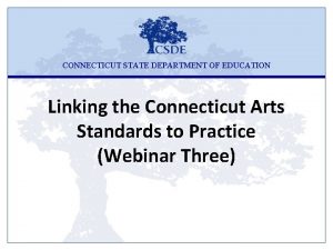 CONNECTICUT STATE DEPARTMENT OF EDUCATION Linking the Connecticut