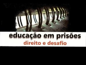 EDUCAO PRISIONAL SISTEMA PENITENCIRIO DO RIO GRANDE DO