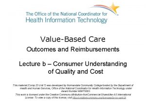 ValueBased Care Outcomes and Reimbursements Lecture b Consumer