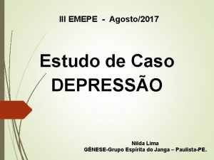 III EMEPE Agosto2017 Estudo de Caso DEPRESSO Nilda