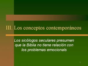 III Los conceptos contemporneos Los siclogos seculares presumen