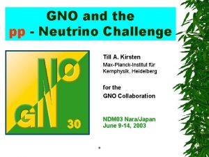 GNO and the pp Neutrino Challenge Till A