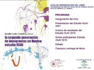 PROGRAMA Inauguracin del Acto Presentacin del Estudio HIJAI