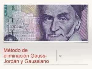 Mtodo de eliminacin Gauss Jordn y Gaussiano 1