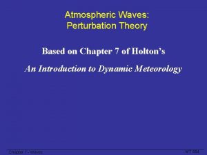 Atmospheric Waves Perturbation Theory Based on Chapter 7