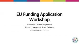 EU Funding Application Workshop Europe for Citizens Programme