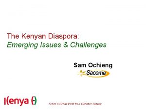 The Kenyan Diaspora Emerging Issues Challenges Sam Ochieng