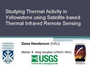Studying Thermal Activity in Yellowstone using Satellitebased Thermal