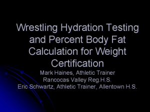 Wrestling Hydration Testing and Percent Body Fat Calculation