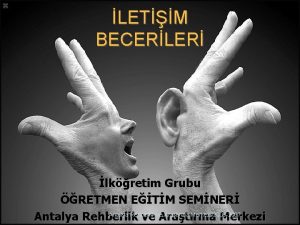 LETM BECERLER lkretim Grubu RETMEN ETM SEMNER Antalya