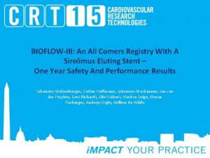 BIOFLOWIII An All Comers Registry With A Sirolimus