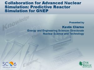 Collaboration for Advanced Nuclear Simulation Predictive Reactor Simulation