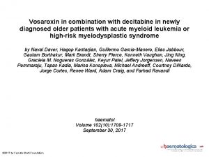 Vosaroxin in combination with decitabine in newly diagnosed