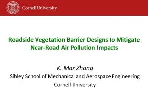 Roadside Vegetation Barrier Designs to Mitigate NearRoad Air