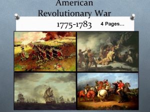 American Revolutionary War 1775 1783 4 Pages First