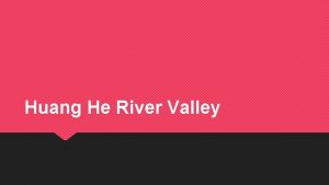Huang He River Valley Bellringer 1 Pick up