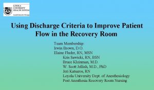 Using Discharge Criteria to Improve Patient Flow in