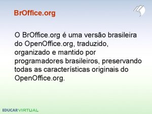 Br Office org O Br Office org uma