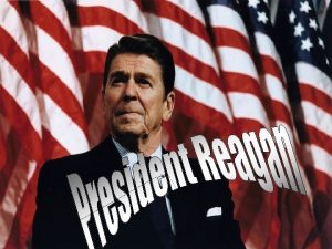 President Reagan Election 1980 Reagan won 91 of
