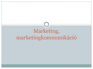 Marketing marketingkommunikci Mi is az a marketing Eszme